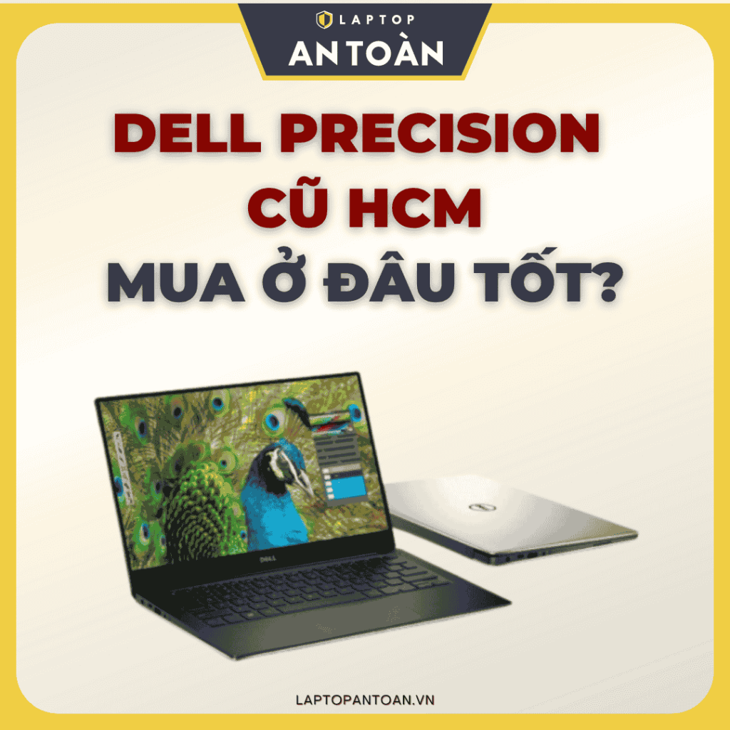 Dell precision cũ hcm mua ở đâu tốt (10)