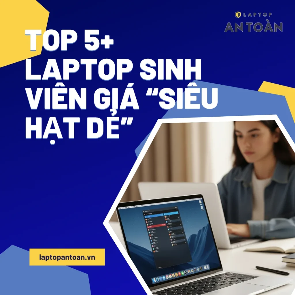 Top 5+ Laptop sinh viên giá rẻ dưới 15 Triệu đáng mua nhất 2025